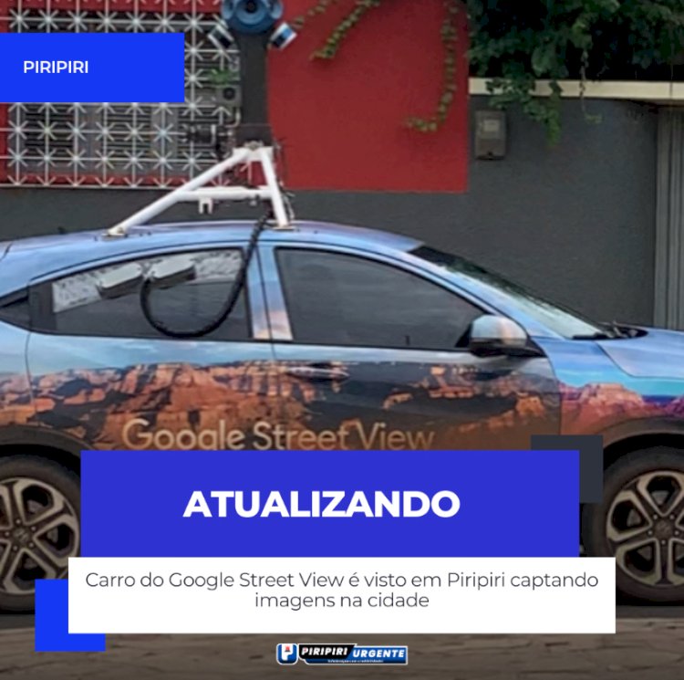 Carro do Google Street View é visto em Piripiri captando imagens na cidade