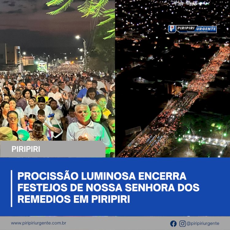 Procissão luminosa encerra festejos de Nossa Senhora dos Remédios em Piripiri