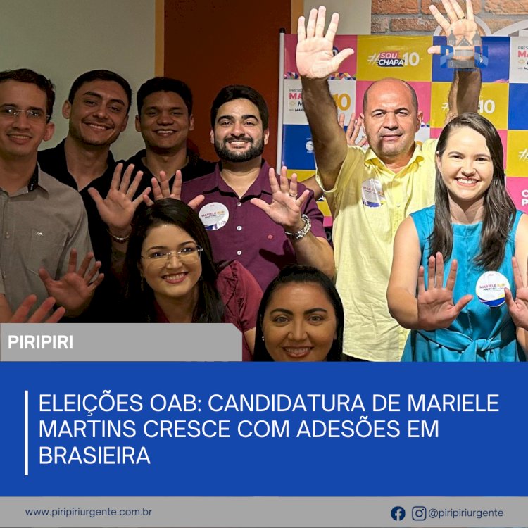 ELEIÇÕES OAB: Candidatura de Mariele Martins cresce com adesões em Brasieira