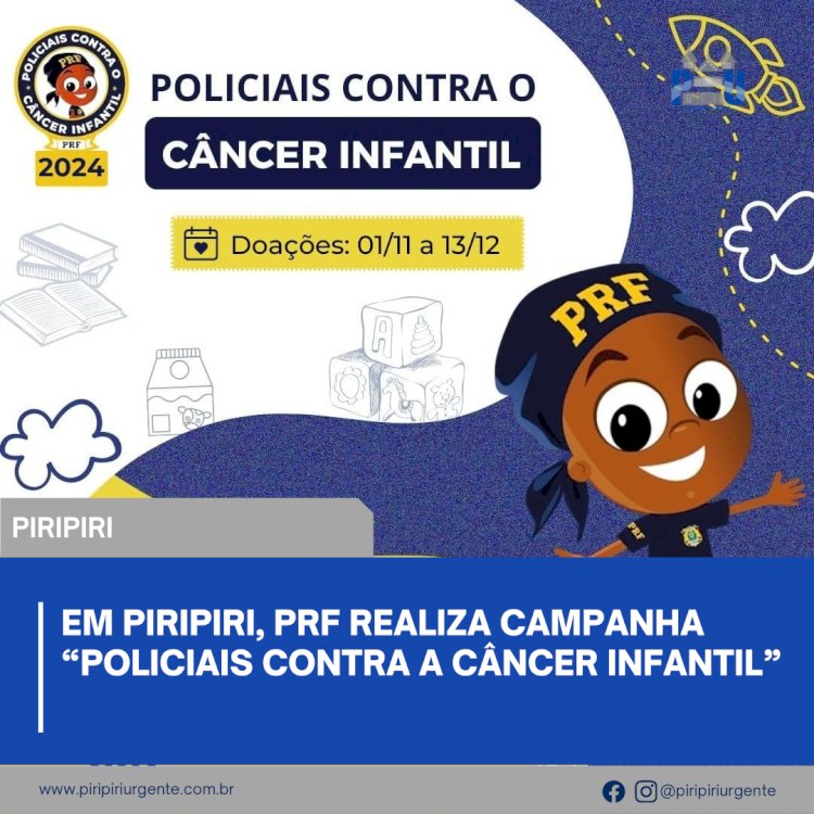 Em Piripiri, PRF realiza campanha “Policiais contra a câncer infantil”