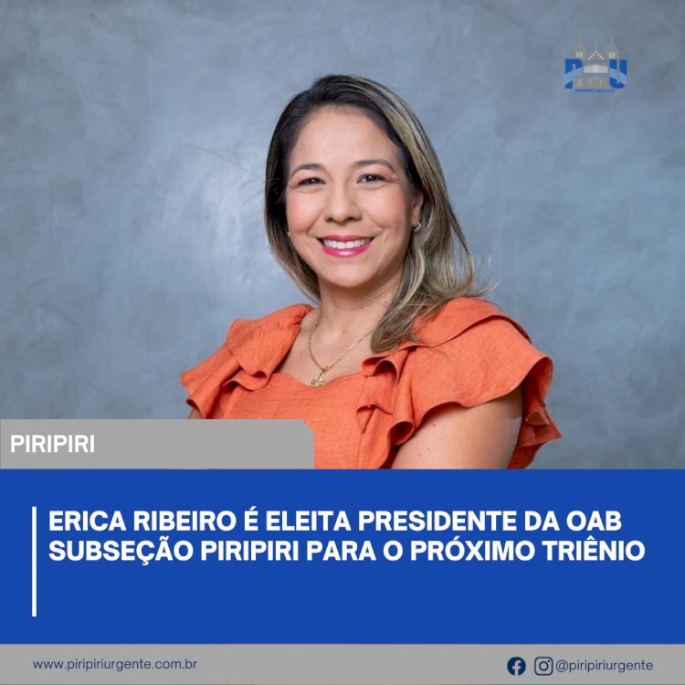 Erica Ribeiro é eleita presidente da OAB subseção Piripiri para o próximo triênio