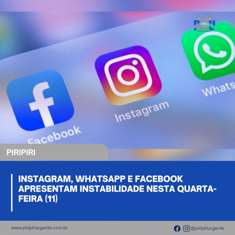 Instagram, WhatsApp e Facebook apresentam instabilidade nesta quarta-feira (11)